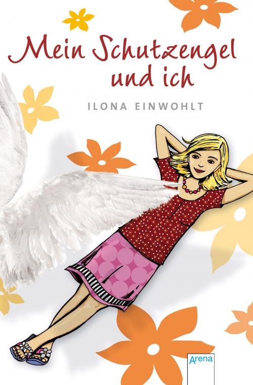 Cover of the book Mein Schutzengel und ich by Ilona Einwohlt, Arena Verlag