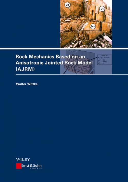 Cover of the book Rock Mechanics Based on an Anisotropic Jointed Rock Model (AJRM) by Walter Wittke, Wiley