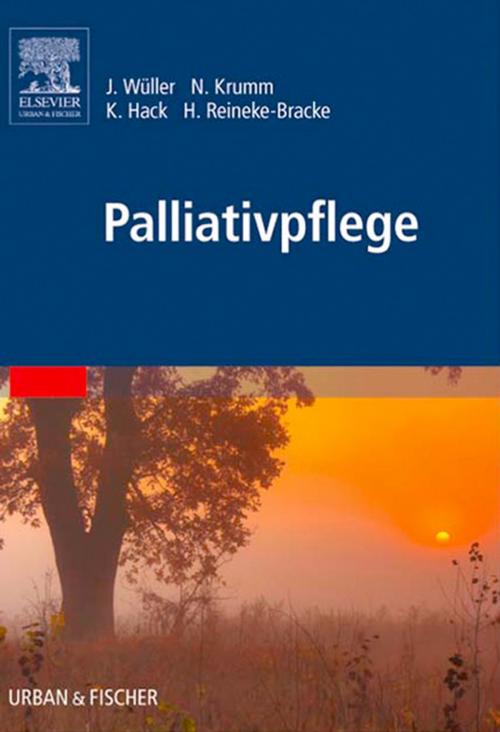 Cover of the book Palliativpflege by Johannes Wüller, Norbert Krumm, Karin Hack, Heike Reineke-Bracke, Elsevier Health Sciences