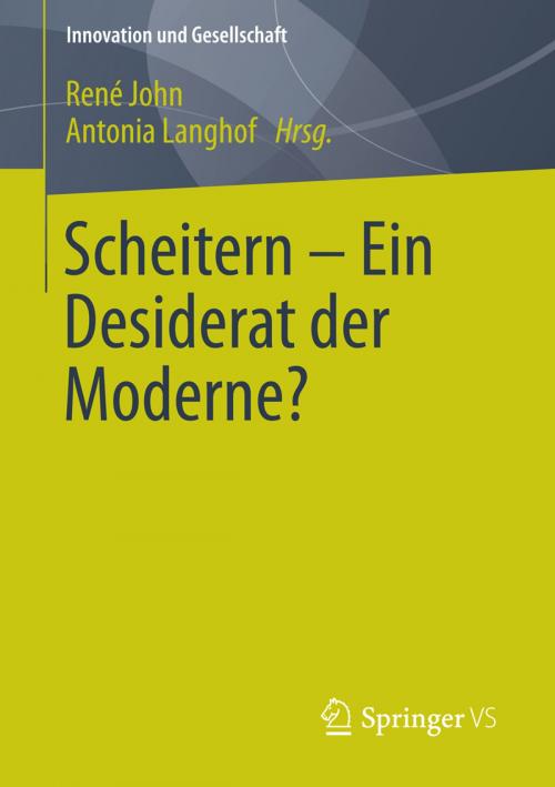 Cover of the book Scheitern - Ein Desiderat der Moderne? by , Springer Fachmedien Wiesbaden