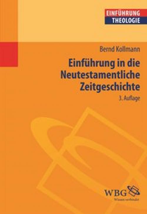 Cover of the book Einführung in die Neutestamentliche Zeitgeschichte by Bernd Kollmann, wbg Academic