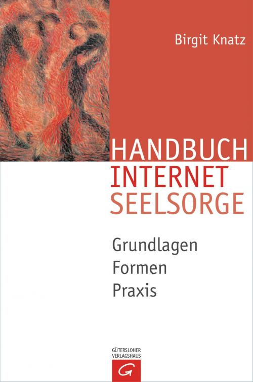 Cover of the book Handbuch Internetseelsorge by Birgit Knatz, Gütersloher Verlagshaus