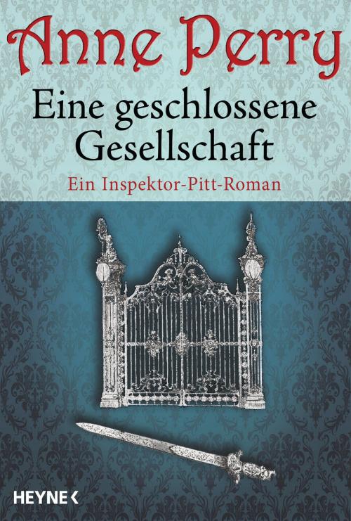Cover of the book Eine geschlossene Gesellschaft by Anne Perry, Heyne Verlag