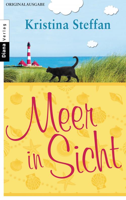 Cover of the book Meer in Sicht by Kristina Steffan, Diana Verlag