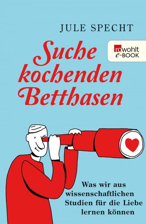 Cover of the book Suche kochenden Betthasen by Jule Specht, Rowohlt E-Book