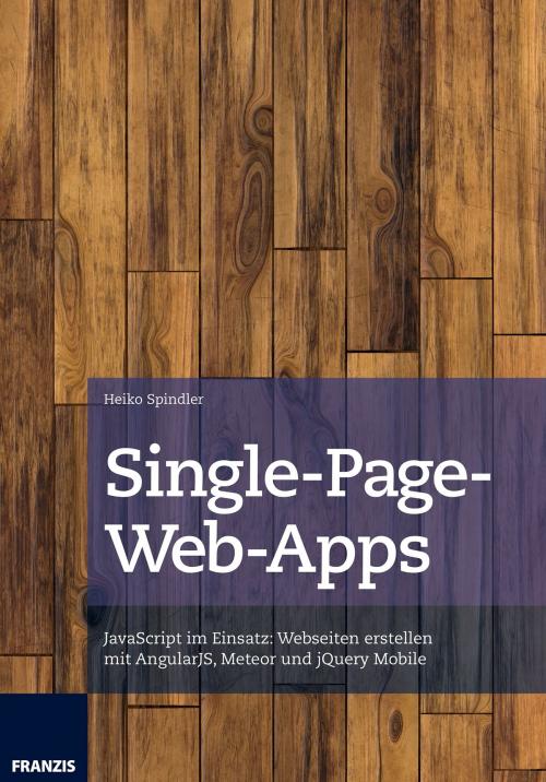 Cover of the book Single-Page-Web-Apps by Heiko Spindler, Franzis Verlag