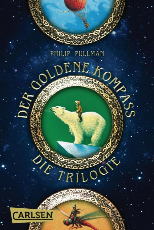 Cover of the book His Dark Materials: Der Goldene Kompass – Die Trilogie (Gesamtausgabe) by Philip Pullman, Carlsen