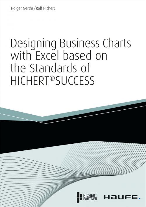 Cover of the book Designing Business Charts with Excel based on the standards of HICHERT®SUCCESS by Holger Gerths, Rolf Hichert, Haufe
