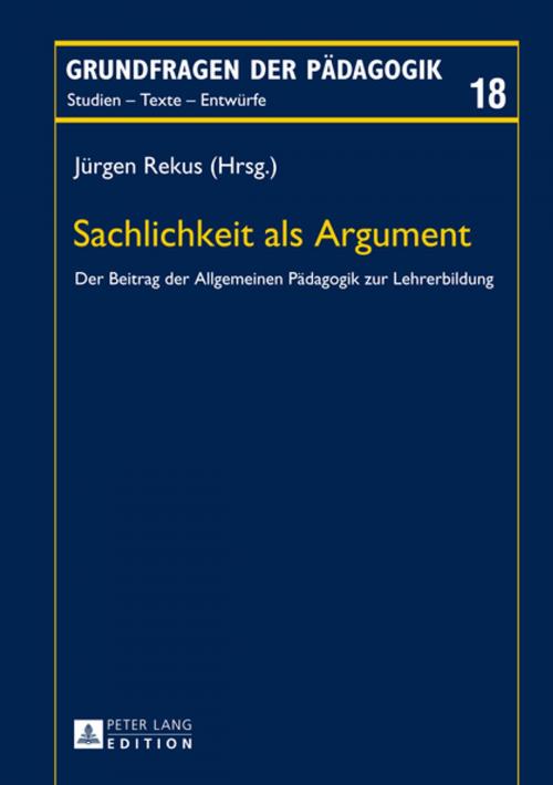 Cover of the book Sachlichkeit als Argument by , Peter Lang
