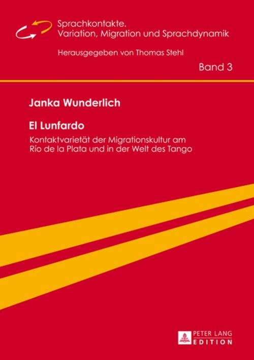 Cover of the book El Lunfardo by Janka Wunderlich, Peter Lang