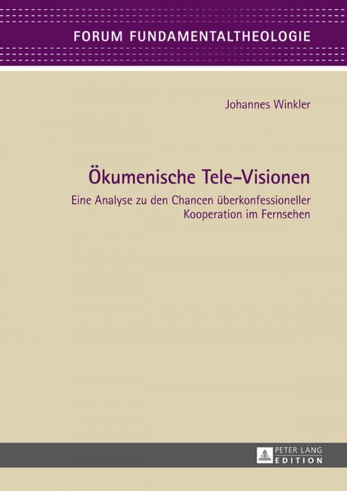 Cover of the book Oekumenische Tele-Visionen by Johannes Winkler, Peter Lang