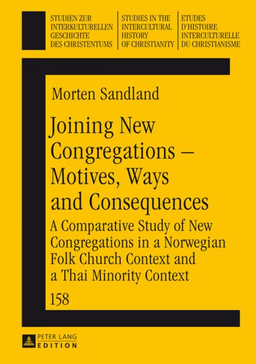 Cover of the book Joining New Congregations Motives, Ways and Consequences by Morten Sandland, Peter Lang