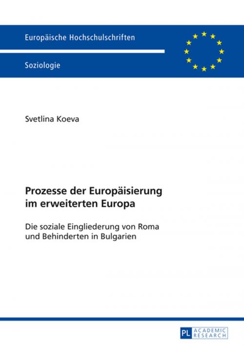 Cover of the book Prozesse der Europaeisierung im erweiterten Europa by Svetlina Koeva, Peter Lang
