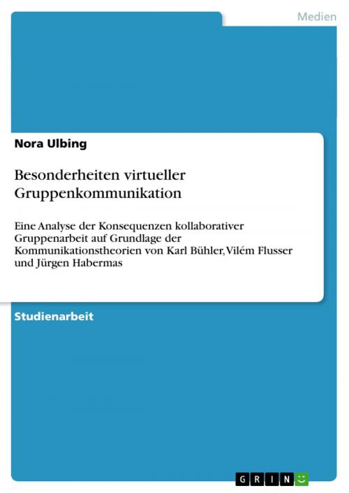 Cover of the book Besonderheiten virtueller Gruppenkommunikation by Nora Ulbing, GRIN Verlag