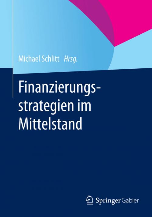 Cover of the book Finanzierungsstrategien im Mittelstand by , Springer Fachmedien Wiesbaden