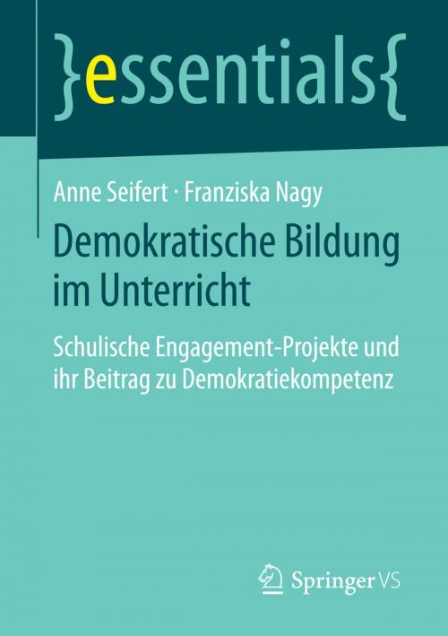 Cover of the book Demokratische Bildung im Unterricht by Anne Seifert, Franziska Nagy, Springer Fachmedien Wiesbaden