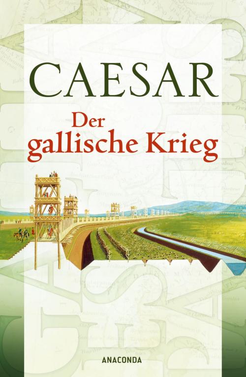 Cover of the book Der gallische Krieg by Caesar, Anaconda Verlag