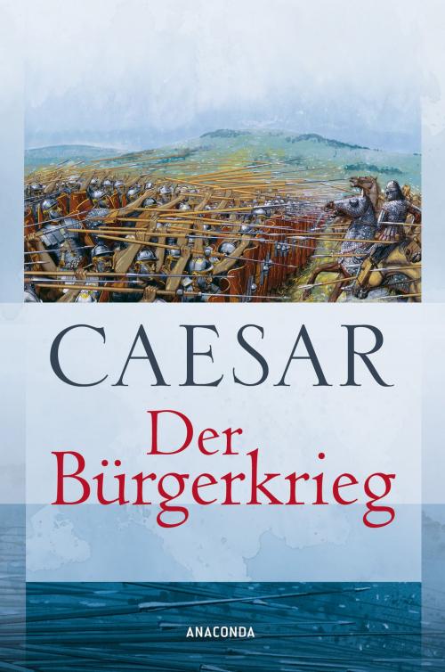 Cover of the book Der Bürgerkrieg by Caesar, Anaconda Verlag