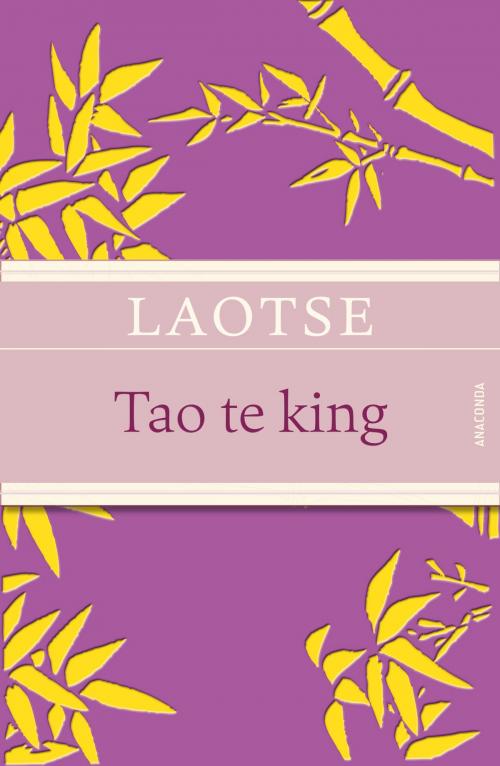 Cover of the book Tao te king - Das Buch vom Sinn und Leben by Laotse, Anaconda Verlag