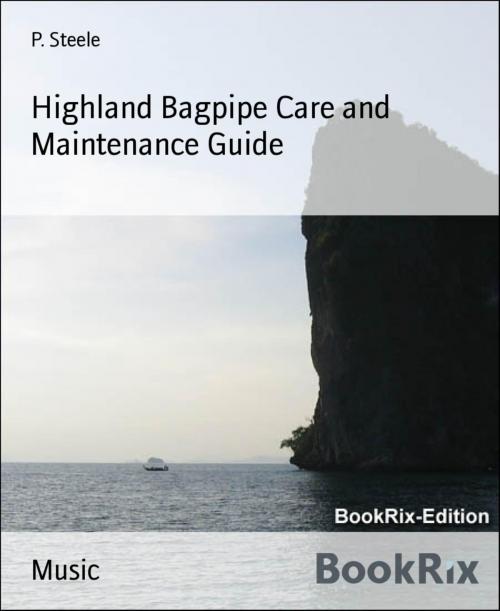 Cover of the book Highland Bagpipe Care and Maintenance Guide by P. Steele, BookRix