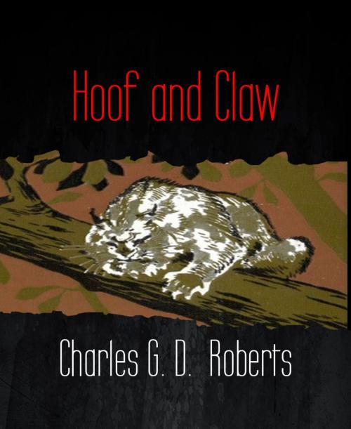 Cover of the book Hoof and Claw by Charles G. D. Roberts, BookRix