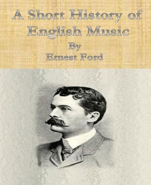 Cover of the book A Short History of English Music by Ernest Ford, BookRix