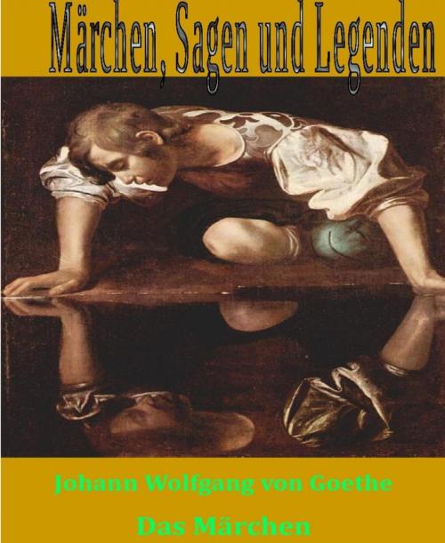 Cover of the book Das Märchen by Johann Wolfgang von Goethe, BookRix