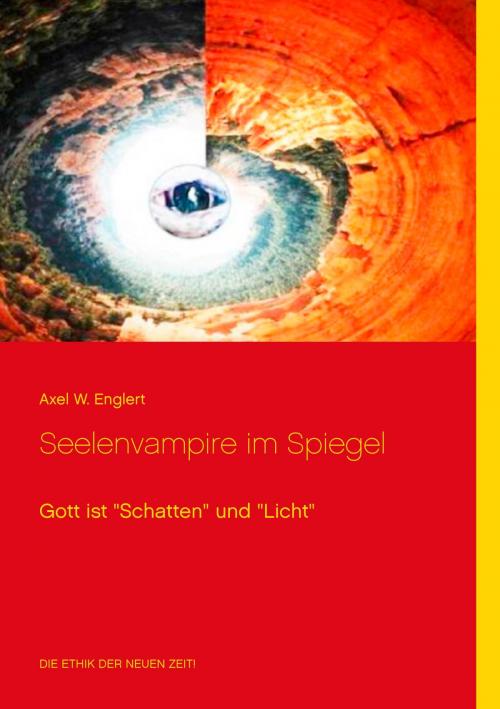 Cover of the book Seelenvampire im Spiegel by Axel W. Englert, Books on Demand