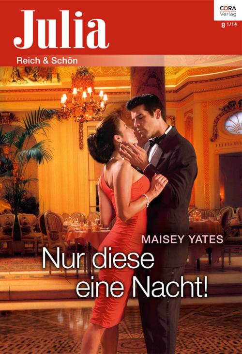 Cover of the book Nur diese eine Nacht! by Maisey Yates, CORA Verlag