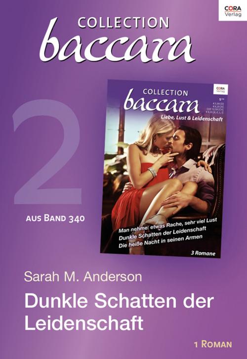 Cover of the book Collection Baccara Band 340 - Titel 2: Dunkle Schatten der Leidenschaft by Sarah M. Anderson, CORA Verlag