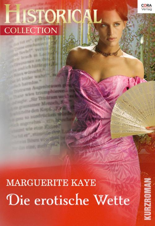 Cover of the book Die erotische Wette by Marguerite Kaye, CORA Verlag
