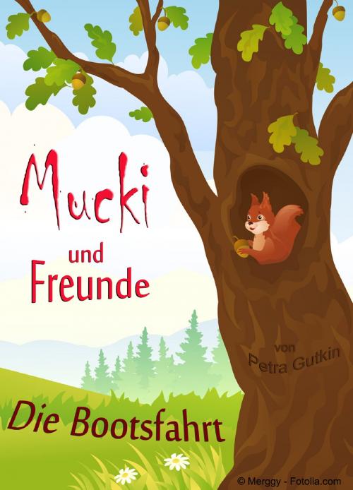 Cover of the book Mucki und Freunde - Die Bootsfahrt by Petra Gutkin, BoD E-Short