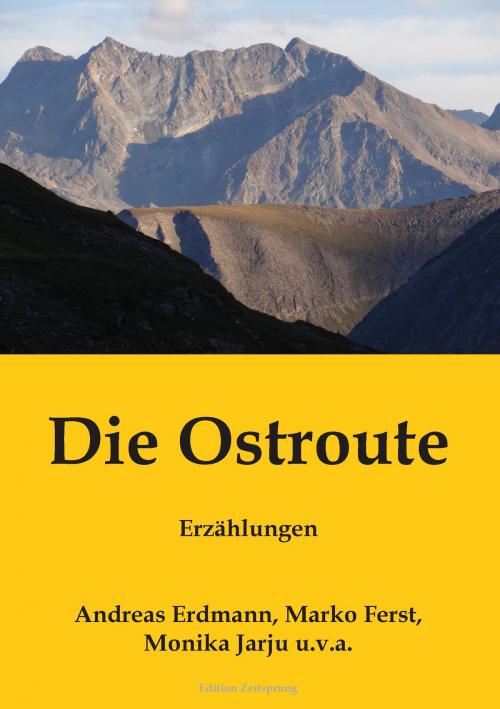 Cover of the book Die Ostroute by Marko Ferst, Andreas Erdmann, Monika Jarju, Books on Demand