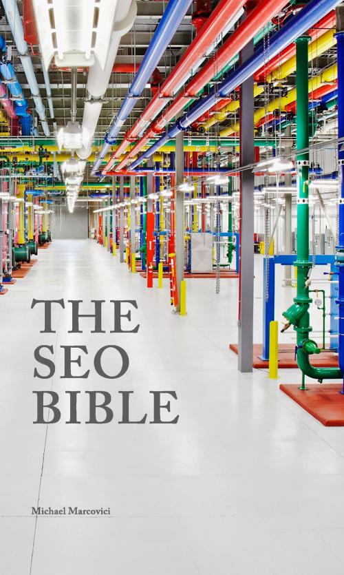 Cover of the book The SEO Bible by Michael Marcovici, Books on Demand