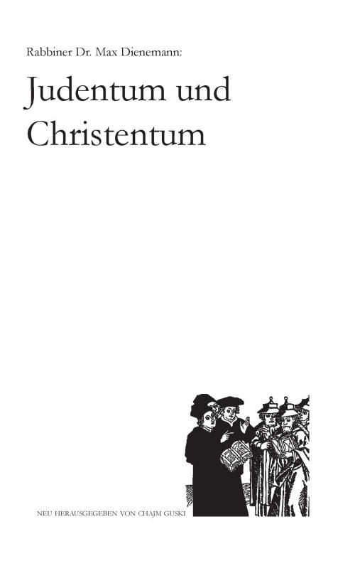 Cover of the book Max Dienemann: Judentum und Christentum by , Books on Demand