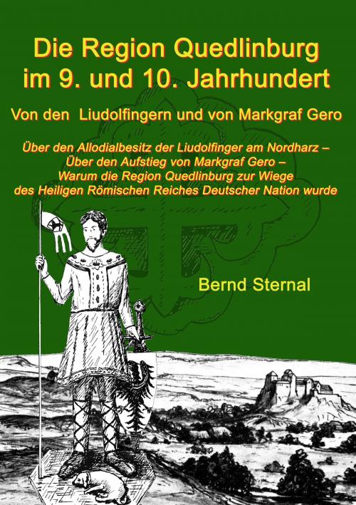 Cover of the book Die Region Quedlinburg im 9. und 10. Jahrhundert by Bernd Sternal, Books on Demand