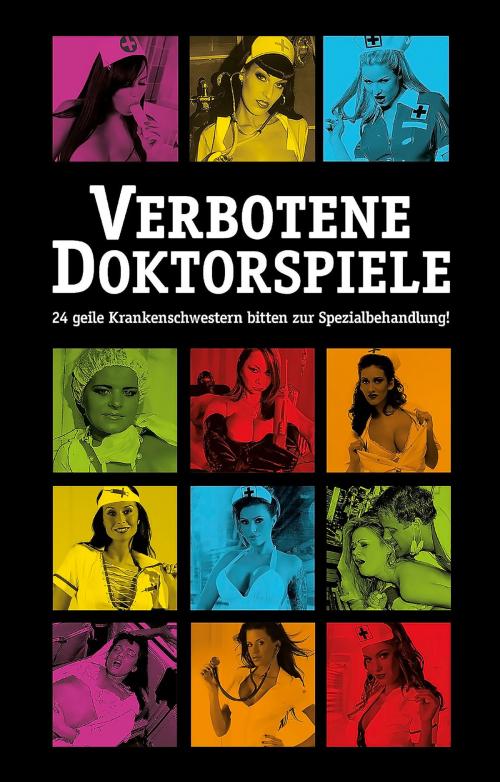Cover of the book Verbotene Doktorspiele by Jenny Prinz, Lisa Cohen, Dave Vandenberg, Anthony Caine, Pantha, Gary Grant, Sarah Lee, Carl Stephenson Verlag