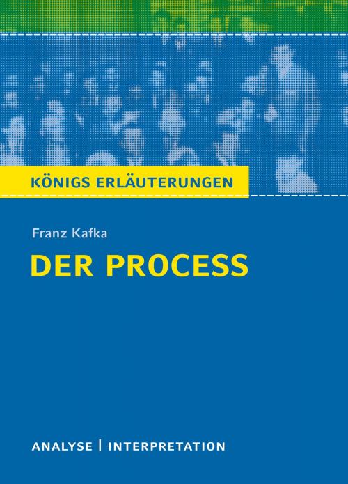 Cover of the book Der Proceß. Königs Erläuterungen. by Volker Krischel, Franz Kafka, Bange, C