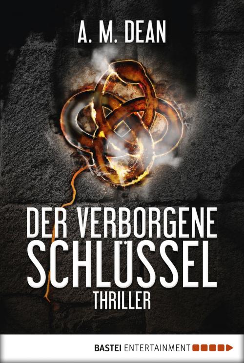 Cover of the book Der verborgene Schlüssel by A. M. Dean, Bastei Entertainment