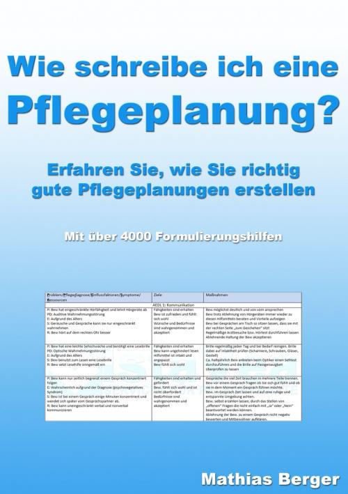 Cover of the book Wie schreibe ich eine Pflegeplanung by Mathias Berger, Books on Demand