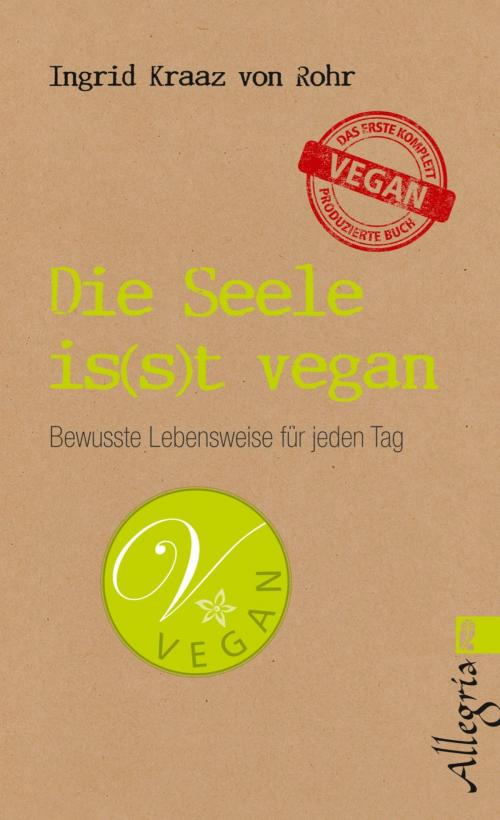 Cover of the book Die Seele is(s)t vegan by Ingrid Kraaz von Rohr, Ullstein Ebooks
