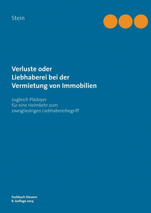 Cover of the book Verluste oder Liebhaberei bei der Vermietung von Immobilien by Michael Stein, Books on Demand