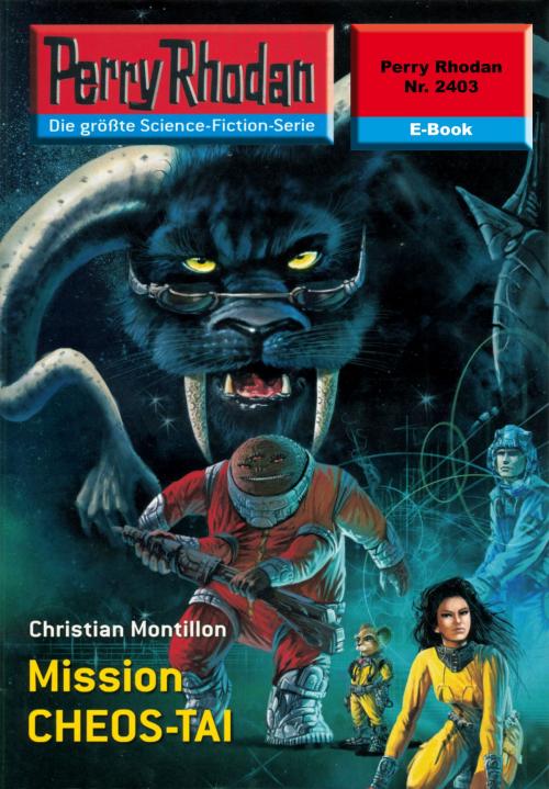 Cover of the book Perry Rhodan 2403: Mission CHEOS-TAI by Christian Montillon, Perry Rhodan digital
