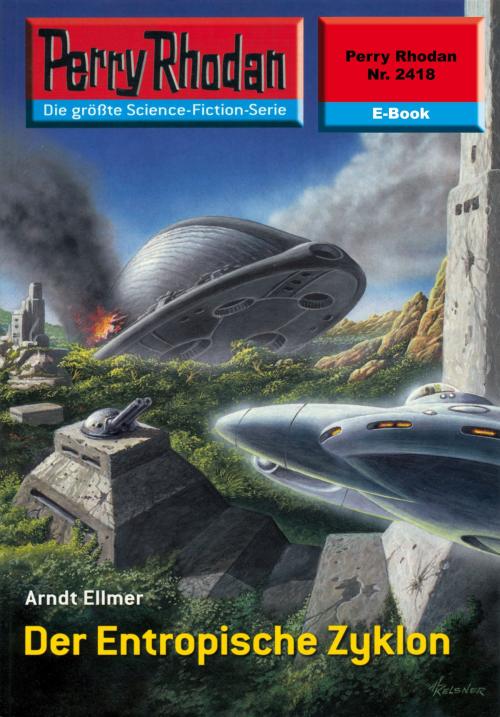 Cover of the book Perry Rhodan 2418: Der Entropische Zyklon by Arndt Ellmer, Perry Rhodan digital