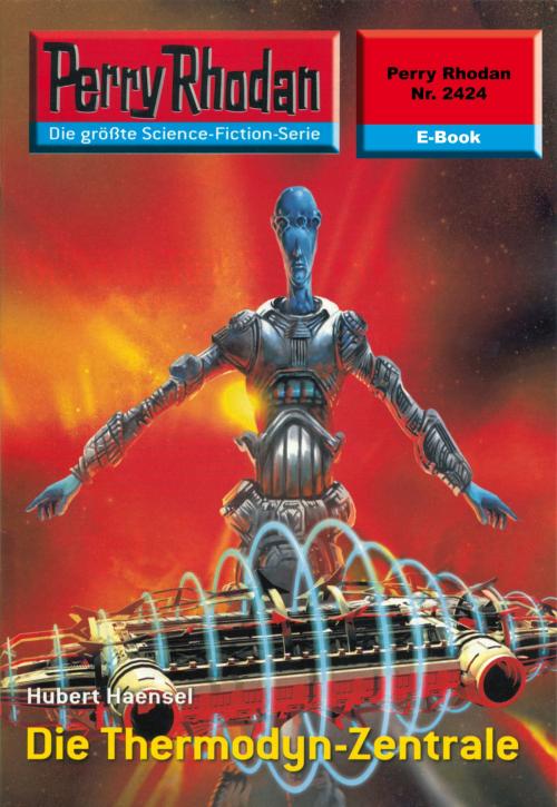 Cover of the book Perry Rhodan 2424: Die Thermodyn-Zentrale by Hubert Haensel, Perry Rhodan digital
