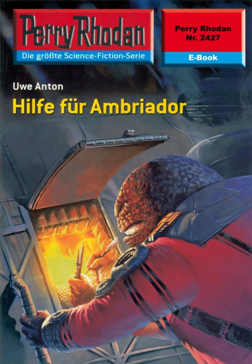 Cover of the book Perry Rhodan 2427: Hilfe für Ambriador by Uwe Anton, Perry Rhodan digital