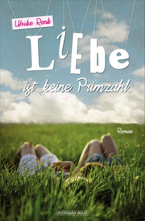 Cover of the book Liebe ist keine Primzahl by Ulrike Renk, Schwarzkopf & Schwarzkopf