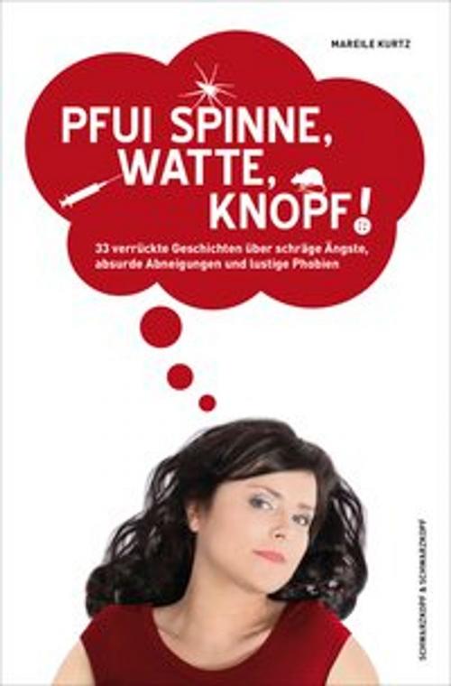 Cover of the book Pfui Spinne, Watte, Knopf! by Mareile Kurtz, Schwarzkopf & Schwarzkopf