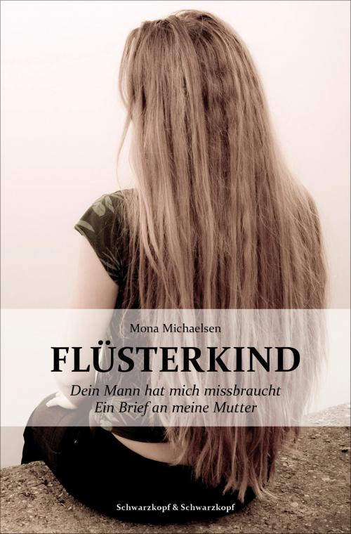 Cover of the book Flüsterkind by Mona Michaelsen, Schwarzkopf & Schwarzkopf