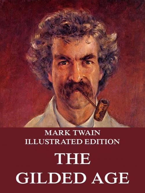 Cover of the book The Gilded Age by Mark Twain, Jazzybee Verlag